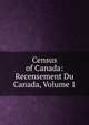 Census of Canada: Recensement Du Canada, Volume 1, 