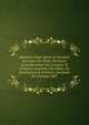 M?moires Pour Servir ? L'histoire Ancienne Du Globe Terrestre: Consid?rations Sur L'origine Et L'histoire Ancienne Du Globe, Ou Inroduction ? L'histoire Ancienne De L'europe.1807, 