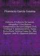 Febrero, O Libreria De Jueces, Abogados Y Escribanos, Comprensiva De Los Codigos Civil, Criminal Y Administrativo, Tanto En La Parte Teorica Como En . Hoy Vigente: (604 P.) (Spanish Edition), Florencio Garcia Goyena 