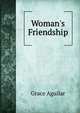 Woman's Friendship, Grace Aguilar 