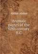 Aramaic papyri of the fifth century B.C., Ahikar Ahikar 