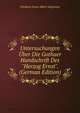 Untersuchungen ?ber Die Gothaer Handschrift Des "Herzog Ernst". (German Edition), Friedrich Franz Albert Ahigrimm 
