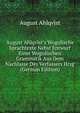 August Ahlqvist's Wogulische Sprachtexte Nebst Entwurf Einer Wogulischen Grammatik Aus Dem Nachlasse Des Verfassers Hrsg (German Edition), August Ahlqvist 