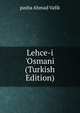 Lehce-i 'Osmani (Turkish Edition), pasha Ahmad Vafik 