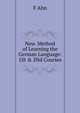 New. Method of Learning the German Language: 1St & 2Nd Courses, F Ahn 