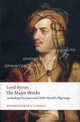 The Major Works. Including Don Juan and Childe Harold's Pilgrimage / Главные произведения. Дон Жуан. Паломничество Чайльд-Гарольда, Джордж Гордон Байрон 