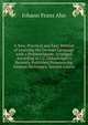 A New, Practical and Easy Method of Learning the German Language with a Pronunciation: Arranged According to J.C. Oehschlager's Recently Published Pronouncing German Dictionary. Second Course, Johann Franz Ahn 