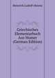 Griechisches Elementarbuch Aus Homer (German Edition), Heinrich Ludolf Ahrens 