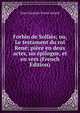 Forbin de Sollies; ou, Le testament du roi Rene; piece en deux actes, un epilogue, et en vers (French Edition), Jean Francois Victor Aicard 