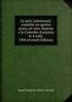 Le pere Lebonnard: comedie en quatre actes, en vers. Reprise a la Comedie francaise le 4 aout, 1904 (French Edition), Jean Francois Victor Aicard 