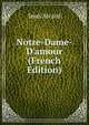 Notre-Dame-D'amour (French Edition), Jean Aicard 