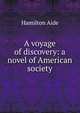 A voyage of discovery: a novel of American society, Hamilton Aide 
