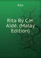 Rita By C.H. Aide. (Malay Edition), Rita 