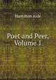 Poet and Peer, Volume 1, Hamilton Aide 