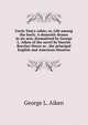 Uncle Tom's cabin; or, Life among the lowly. A domestic drama in six acts, dramatized by George L. Aiken of the novel by Harriet Beecher Stowe as . the principal English and American theatres, George L. Aiken 