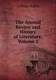 The Annual Review and History of Literature, Volume 2, Arthur Aikin 