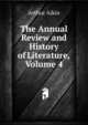 The Annual Review and History of Literature, Volume 4, Arthur Aikin 