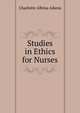 Studies in Ethics for Nurses, Charlotte Albina Aikens 