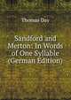 Sandford and Merton: In Words of One Syllable (German Edition), Thomas Day 