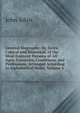 General Biography: Or, Lives, Critical and Historical, of the Most Eminent Persons of All Ages, Countries, Conditions, and Professions, Arranged According to Alphabetical Order, Volume 6, John Aikin 