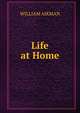 Life at Home, WILLIAM AIKMAN 