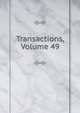 Transactions, Volume 49, 