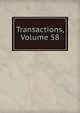 Transactions, Volume 58, 