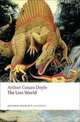 The Lost World: Being an Account of the Recent Amazing Adventures of Professor George E. Challenger, Lord John Roxton, Professor Summerlee, and Mr E.D. Malone of the Daily Gazette, Артур Конан Дойл 