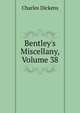 Bentley's Miscellany, Volume 38, Чарльз Диккенс 