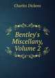 Bentley's Miscellany, Volume 2, Чарльз Диккенс 
