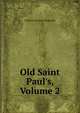 Old Saint Paul's, Volume 2, Ainsworth William Harrison 