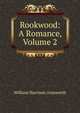 Rookwood: A Romance, Volume 2, Ainsworth William Harrison 