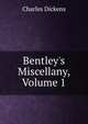 Bentley's Miscellany, Volume 1, Чарльз Диккенс 