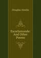 Escarlamonde: And Other Poems, Douglas Ainslie 