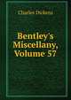 Bentley's Miscellany, Volume 57, Чарльз Диккенс 