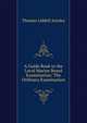 A Guide Book to the Local Marine Board Examination: The Ordinary Examination, Thomas Liddell Ainsley 