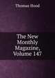 The New Monthly Magazine, Volume 147, Hood Thomas 