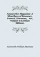 Ainsworth's Magazine: A Miscellany of Romance, General Literature, & Art, Volume 6 (German Edition), Ainsworth William Harrison 