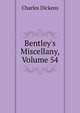 Bentley's Miscellany, Volume 54, Чарльз Диккенс 