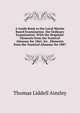 A Guide Book to the Local Marine Board Examination. the Ordinary Examination. With the Requisite Elements from the Nautical Almanac for 1865, for . Elements from the Nautical Almanac for 1887, Thomas Liddell Ainsley 