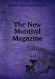 The New Monthyl Magazine, Ainsworth William Harrison 
