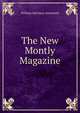 The New Montly Magazine, Ainsworth William Harrison 