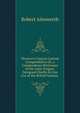 Thesavrvs Lingvae Latinae Compendiarivs Or, a Compendious Dictionary of the Latin Tongue: Designed Chiefly for the Use of the British Nations ., Robert Ainsworth 