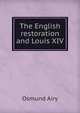 The English restoration and Louis XIV, Osmund Airy 