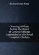 Opening Address Before the Board of General Officers Assembled at the Royal Hospital, Chelsea, Richard Airey Airey 