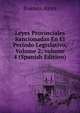 Leyes Provinciales Sancionadas En El Per?odo Legislativo, Volume 2; volume 4 (Spanish Edition), Buenos Aires 