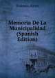 Memoria De La Municipalidad (Spanish Edition), Buenos Aires 
