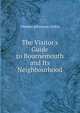 The Visitor's Guide to Bournemouth and Its Neighbourhood, Thomas Johnstone Aitkin 