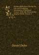 Serious Reflections During the Life and Surprising Adventures of Robinson Crusoe: With His Vision of the Angelic World, Volume 3, Daniel Defoe 