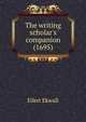 The writing scholar's companion (1695), Eilert Ekwall 